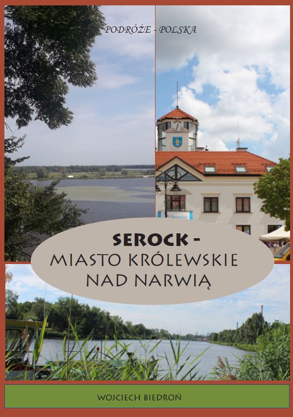 Podróże - Polska Serock - Miasto królewskie nad Narwią